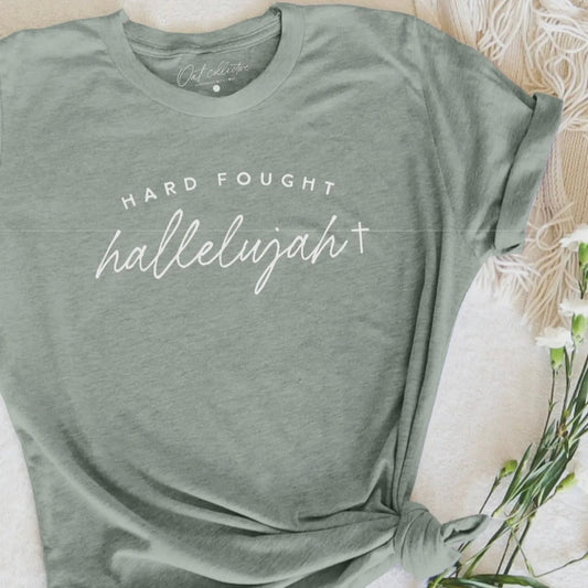 Hard Fought Hallelujah Tee